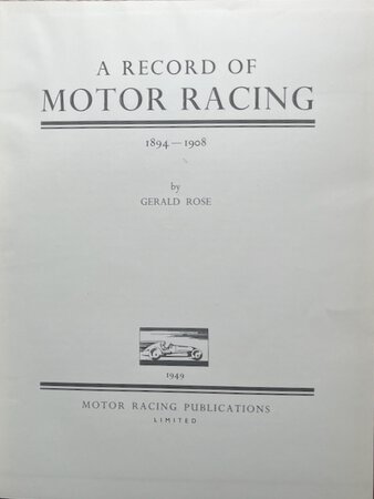 A Record of Motor Racing. 1894 -1908 by ROSE, Gerald